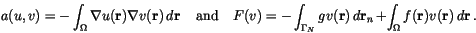 \begin{displaymath}
a(u,v)=
-\int_\Omega \nabla u(\mathbf{r}) \nabla v(\mathbf...
...+
\int_\Omega f(\mathbf{r}) v(\mathbf{r}) \,d{\mathbf{r}}\, .
\end{displaymath}