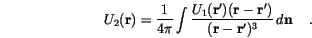 \begin{displaymath}
U_2(\mathbf{r})=
\frac{1}{4 \pi}
\int
\frac{U_1(\mathbf{...
...r}')}{(\mathbf{r} - \mathbf{r}')^3}
\,d{\mathbf{n}}\,
\quad.
\end{displaymath}