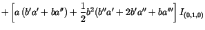 $\displaystyle +
\left[
a
\left(
b' a' + ba''
\right)
+\frac{1}{2} b^2
(
b'' a' + 2 b' a'' + b a'''
\right] I_{(0,1,0)}$