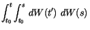 $\displaystyle \int_{t_0}^{t}\int_{t_0}^{s} \,d{W(t')}\, \,d{W(s)}\,$