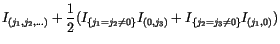 $\displaystyle I_{(j_1, j_2, \ldots)}
+ \frac{1}{2}
(
I_{\{j_1=j_2 \not= 0\}} I_{(0,j_3)}+
I_{\{j_2=j_3 \not= 0\}} I_{(j_1,0)}
)$