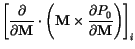 $\displaystyle \left[
\frac{\partial}{\partial \mathbf{M}} \cdot
\left(
\mathbf{M} \times \frac{\partial P_0}{\partial \mathbf{M}}
\right)
\right]_i$
