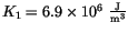 $K_1=6.9\times 10^{6}~\frac{\mathrm{J}}{\mathrm{m^3}}$