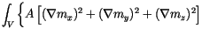 $\displaystyle \int_V
\bigg\{
A \left[ (\nabla m_x)^2+(\nabla m_y)^2+(\nabla m_z)^2 \right]$