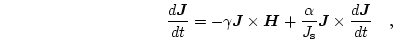 \begin{displaymath}
\frac{d \boldsymbol{J}}{dt}=-\gamma \boldsymbol{J} \times \...
...hrm{s}}\boldsymbol{J} \times\frac{d \boldsymbol{J}}{dt} \quad,
\end{displaymath}