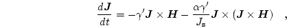 \begin{displaymath}
\frac{d \boldsymbol{J}}{dt}=-\gamma' \boldsymbol{J} \times ...
...dsymbol{J} \times(\boldsymbol{J} \times \boldsymbol{H}) \quad,
\end{displaymath}