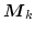 $\boldsymbol{M}_k$