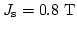 $J_\mathrm{s}=0.8 \mathrm{T}$