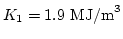 $K_1=1.9 \mathrm{MJ/m}^3$