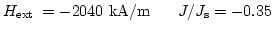 $H_\mathrm{ext}\hspace*{2.5pt}=-2040 \mathrm{kA/m} \newline
\hspace*{4 ex} J/J_\mathrm{s}=-0.35$