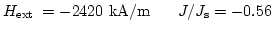 $H_\mathrm{ext}\hspace*{2.5pt}=-2420 \mathrm{kA/m} \newline
\hspace*{4 ex} J/J_\mathrm{s}=-0.56$