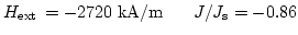 $H_\mathrm{ext}\hspace*{1.5pt}=-2720 \mathrm{kA/m} \newline
\hspace*{4 ex} J/J_\mathrm{s}=-0.86$