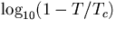 $ \log_{10}(1-T/T_c) $