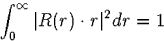 \begin{displaymath}
\int_0^\infty\vert R(r)\cdot r\vert^2 dr=1\end{displaymath}