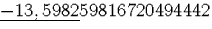 $\underline{-13,5982}59816720494442$