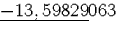 $\underline{-13,59829}063$